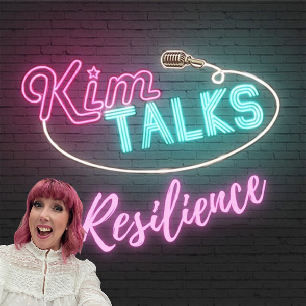 Artwork for Kim Talks Resilience