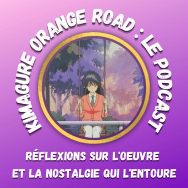Artwork for Kimagure Orange Road : Le Podcast