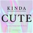 Kinda Cute: A Pop Culture Podcast