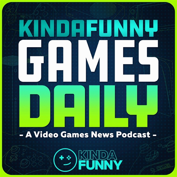 Artwork for Kinda Funny Games Daily: Video Games News Podcast