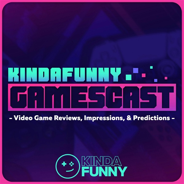 Artwork for Kinda Funny Gamescast: Video Game Podcast