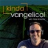 Kindavangelical with Pete Briscoe