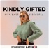 Kindly Gifted: The Business Of Influence and Personal Branding with Kate Terentieva