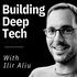 Building Deep Tech with Ilir Aliu