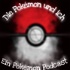Die Pokémon und Ich|Ein Pokémon Podcast