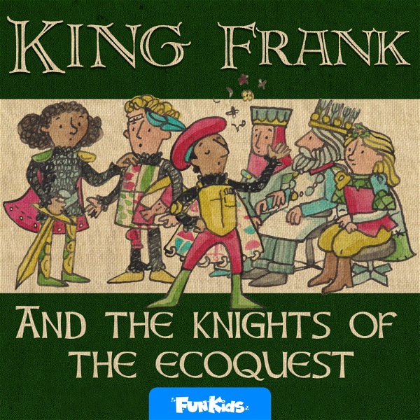 Artwork for King Frank and the Knights of the Eco Quest
