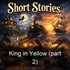 King in Yellow (part 2)