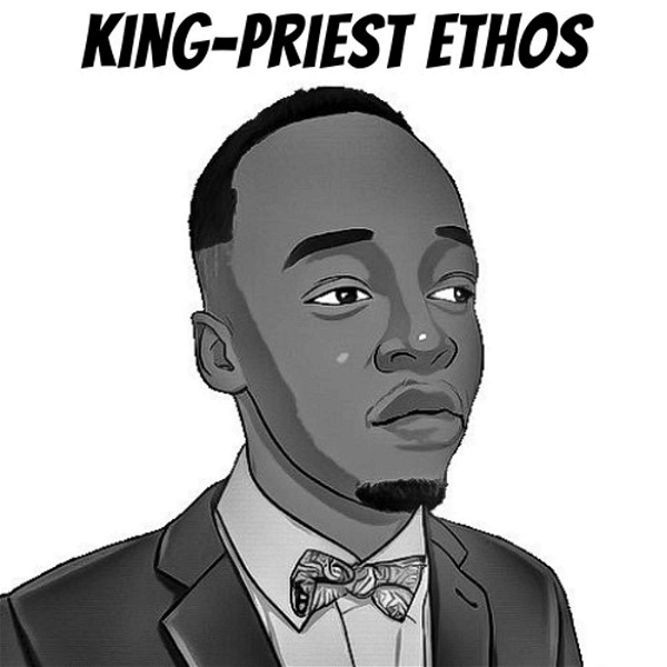 Artwork for King-Priest Ethos Podcast
