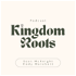 Kingdom Roots