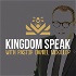 Kingdom Speak with Pastor Daniel McKillop