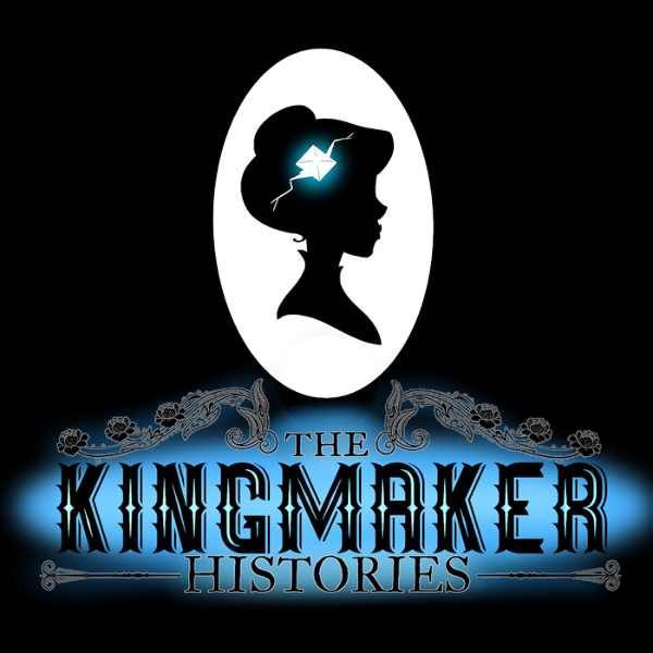Artwork for The Kingmaker Histories