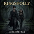 Kings Folly: An Epic Fantasy Audiobook | Daily Chapters