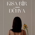 Kısa Bir Dünya