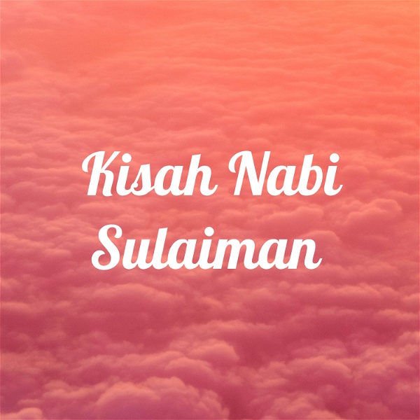 Artwork for Kisah Nabi Sulaiman