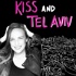 Kiss and Tel Aviv