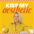 Kiss My Aesthetic Podcast