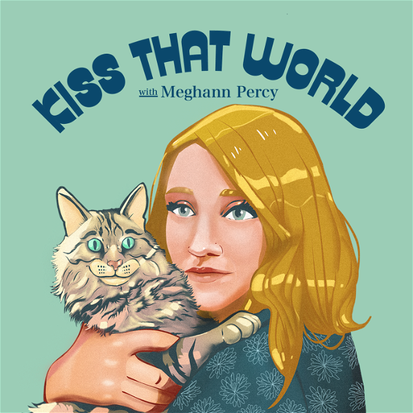 Artwork for Kiss That World Podcast