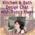 Kitchen and Bath Design Chat with Nancy