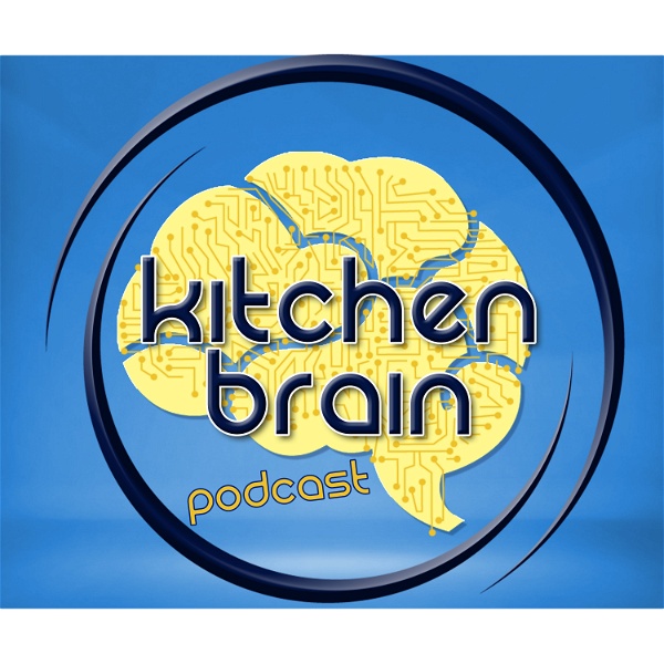 Artwork for Kitchen Brain Podcast