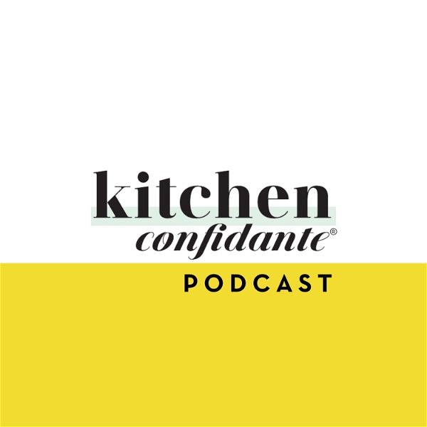 Artwork for Kitchen Confidante Podcast