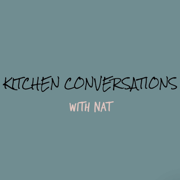 Artwork for Kitchen Conversations with Nat