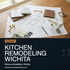Kitchen Remodeling Wichita