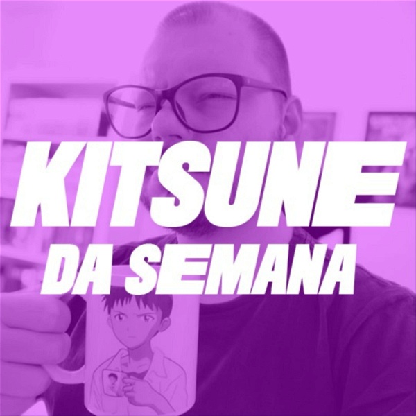 Artwork for Kitsune da Semana