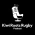 Kiwi Roots Rugby Podcast