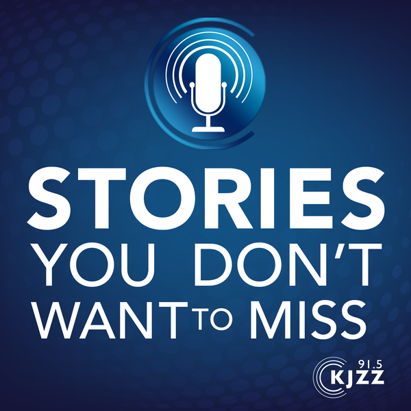 Artwork for KJZZ's Stories You Don't Want to Miss
