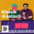 Klassik drastisch