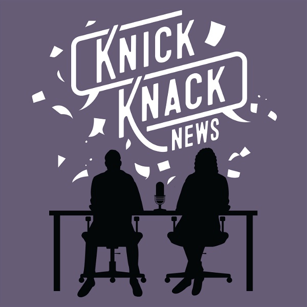 Artwork for Knick Knack News