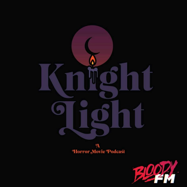 Artwork for Knight Light: A Horror Movie Podcast