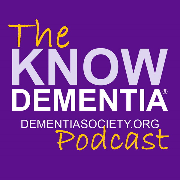 Artwork for Know Dementia® Podcast