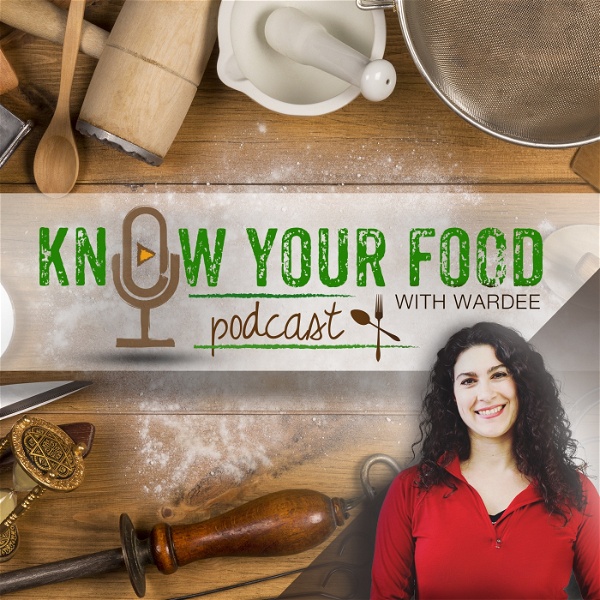Artwork for Know Your Food with Wardee
