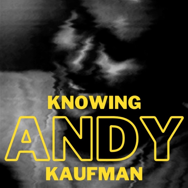 Artwork for Knowing Andy Kaufman