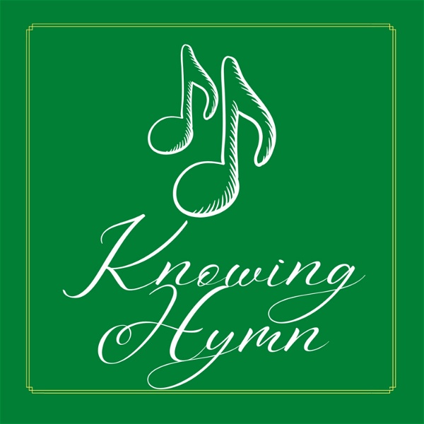 Artwork for Knowing Hymn