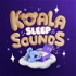 Koala Sleep Sounds - Deep Sleep For Babies