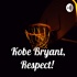 Kobe Bryant, Respect!