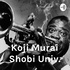 Koji Murai Shobi Univ.