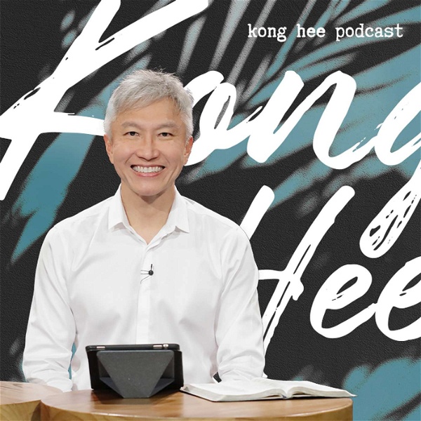 Artwork for Kong Hee Podcast