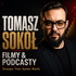 Tomasz Sokół - Filmy, Podcasty