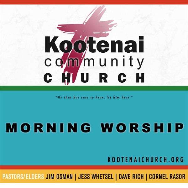Artwork for Kootenai Church Morning Worship