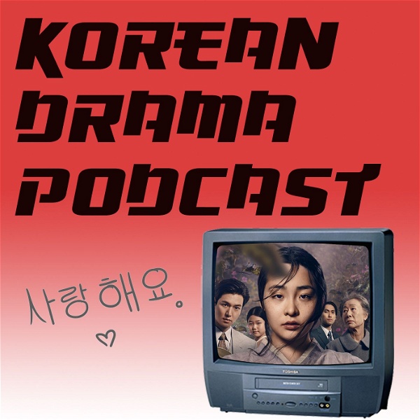 Artwork for Korean Drama Podcast