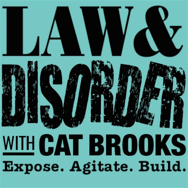 Artwork for KPFA - Law & Disorder w/ Cat Brooks