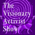 KPFA - The Visionary Activist Show