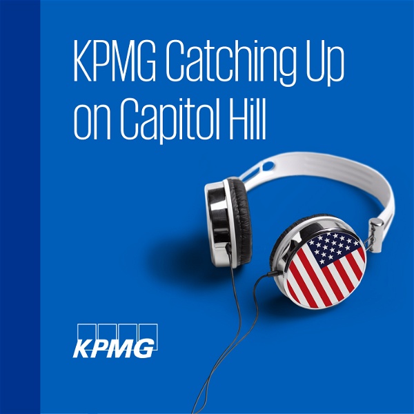 Artwork for KPMG Catching Up On Capitol Hill