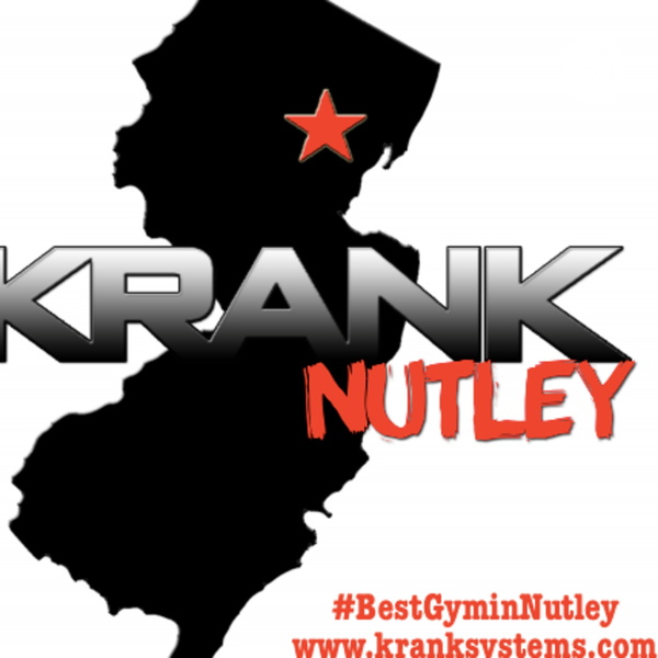 Artwork for Krank Nutley Gym- Nutley NJ Fitness Podcast