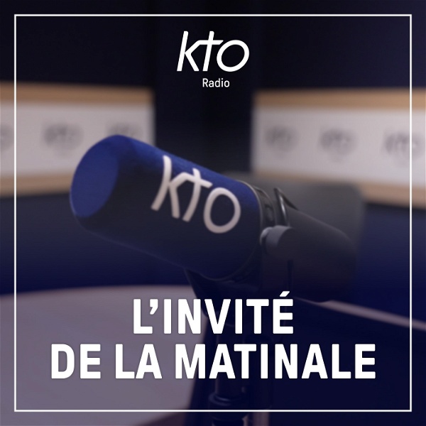 Artwork for KTO Radio / L'invité de la Matinale