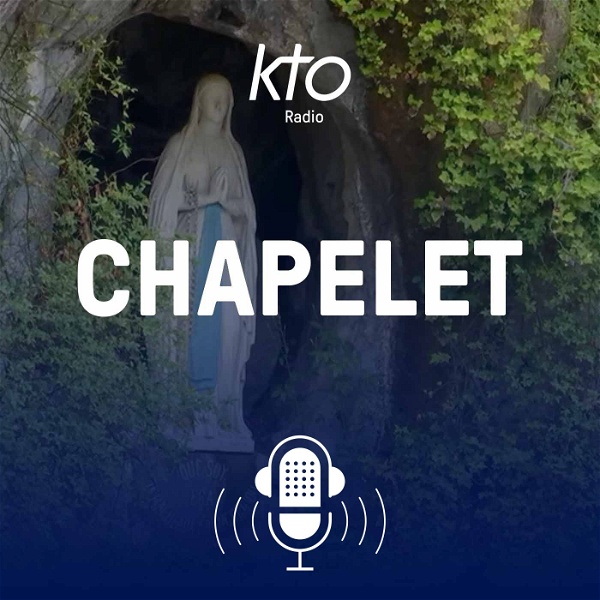 Artwork for KTO Radio / Chapelet à Lourdes