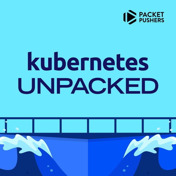 Artwork for Kubernetes Unpacked